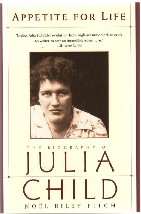 Appetite for Life: The Biography of Julia Child